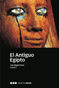 Parra Ortiz, José Miguel — El antiguo Egipto: sociedad, economía, política