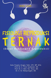 Aulia Puspita Anugra Yekti, Trinil Susilawati, Muhammad Nur Ihsan, Sri Wahyuningsih — Fisiologi Reproduksi Ternak (Dasar Manajemen Reproduksi)