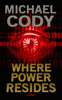 Michael Cody [Cody, Michael] — Where Power Resides