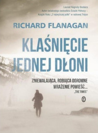 Richard Flanagan — Klasniecie Jednej Dloni