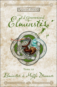 Greenwood Ed [Greenwood Ed] — Elminster à myth drannor