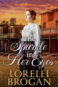 Lorelei Brogan — The Sparkle in Her Eyes