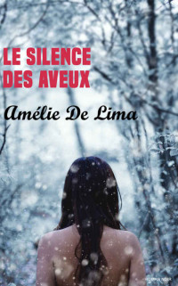 Amélie De Lima — Le Silence des Aveux