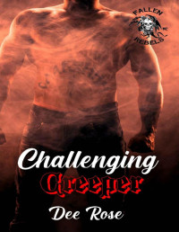 Dee Rose — Challenging Creeper