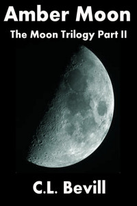 C.L. Bevill — Amber Moon (Moon Trilogy, Part II)