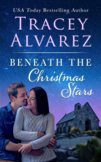 Tracey Alvarez [Alvarez, Tracey] — Beneath The Christmas Stars