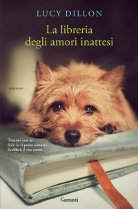 Dillon Lucy — Dillon Lucy - 2011 - La libreria degli amori inattesi