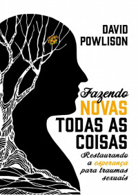 Unknown Author — Fazendo novas todas as coisas - David Powlison