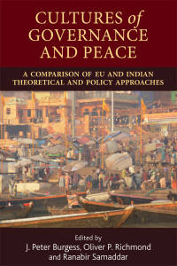 J. Peter Burgess;Oliver P. Richmond;Ranabir Samaddar; — Cultures of Governance and Peace