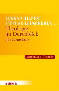 Stephan Leimgruber;Konrad Hilpert; — Theologie im Durchblick