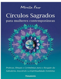 Mirella Faur — Circulos Sagrados