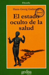 Hans-Georg Gadamer — El estado oculto de la salud