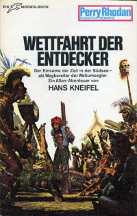 Kneifel, Hans — [Perry Rhodan - Planetenromane 0098] • Wettfahrt der Entdecker