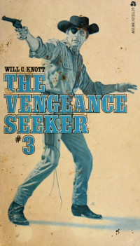 Will C. Knott — The Vengeance Seeker 3: Trail of Revenge