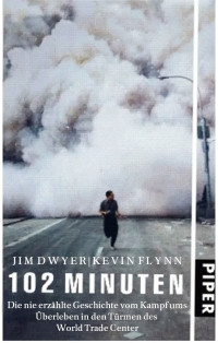 Dwyer, Jim & Flynn, Kevin — 112 Minuten · Die Geschichte vom Kampf ums Überleben in den Türmen des World Trade Center