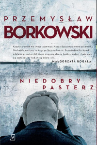 Przemysław Borkowski — Niedobry pasterz