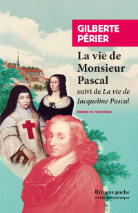 Gilberte Périer — La vie de Monsieur Pascal