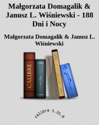 Małgorzata Domagalik & Janusz L. Wiśniewski — Małgorzata Domagalik & Janusz L. Wiśniewski - 188 Dni i Nocy