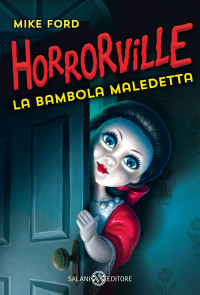 Mike Ford — Horrorville. La bambola maledetta