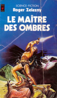 Zelazny, Roger — Le Maître Des Ombres