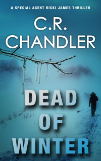 Chandler, C. R. — Special Agent Ricki James 08-Dead Of Winter