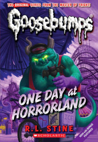 R.L.Stine — One Day at Horrorland (Goosebumps #16)