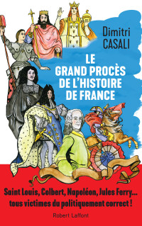 Dimitri CASALI — Le Grand procès de l'histoire de France