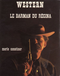 Merle Constiner [Constiner, Merle] — Le barman du Régina