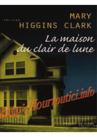 Abder — EBOOK Mary Higgins Clark - La Maison du Clair de Lune.pdf