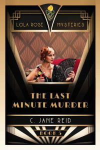 C. Jane Reid — [Lola Rose 05] - The Last Minute Murder