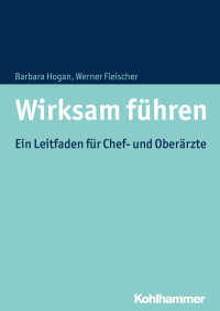 Barbara Hogan, Werner Fleischer — Wirksam führen