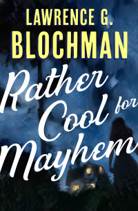 Lawrence G. Blochman — Rather Cool for Mayhem