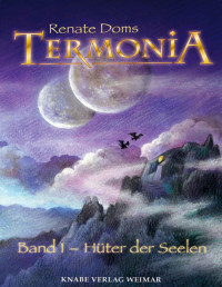 Rena Hardt-Hardtloff — Termonia: Hüter der Seelen (German Edition)