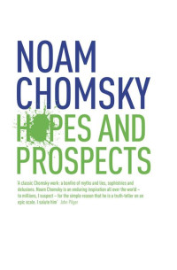 Noam Chomsky — Hopes and Prospects