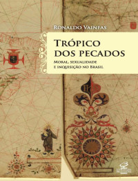 Trópico dos Pecados — Ronaldo Vainfas