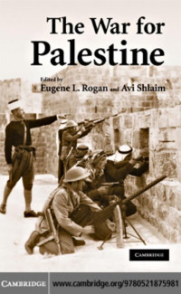 Eugene L. Rogan & Avi Shlaim (edt) — The War for Palestine: Rewriting the History of 1948, SECOND EDITION