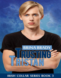 Brina Brady — Trusting Tristan: 