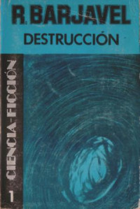 Rene Barjavel — Destrucción