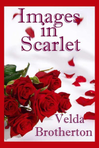 Velda Brotherton — Images In Scarlet