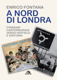 Enrico Fontana; — A nord di Londra