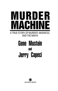 Gene Mustain & Jerry Capeci — Murder Machine