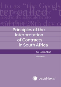 Cornelius; — Principles of the Interpretation of Contracts in South Africa