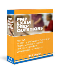 Ramesh, Asha & Chfat, Rod — PMP Exam Prep Questions: 715 Questions Written By Professional PMP Trainer Based On PMBoK5.0