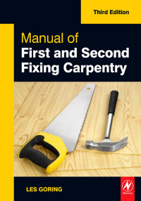 Les Goring — Manual of First and Second Fixing Carpentry 3rd Edition