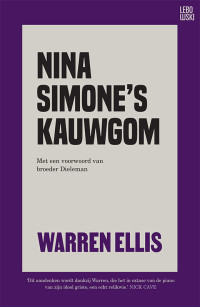 Warren Ellis — Nina simone’s kauwgom