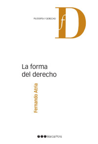 Atria, Fernando; — La forma del derecho.