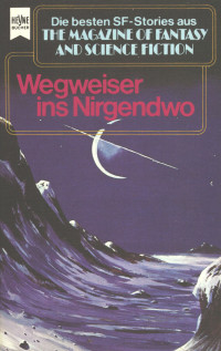 Autoren, div. — Hey 3502 – The Magazine of Fantasy and SF - 044 - Wegweiser ins Nirgendwo