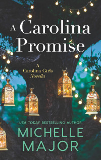 Michelle Major — A Carolina Promise (The Carolina Girls #0.5)