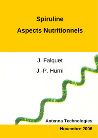 Cultutre Libre Crimethinc / ANtenna.ch - J.P Falquet — spiruline Aspects nutritionnels -.Antenna.ch.2006.41p