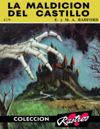 E. y M. A. Radford — La Maldición del Castillo